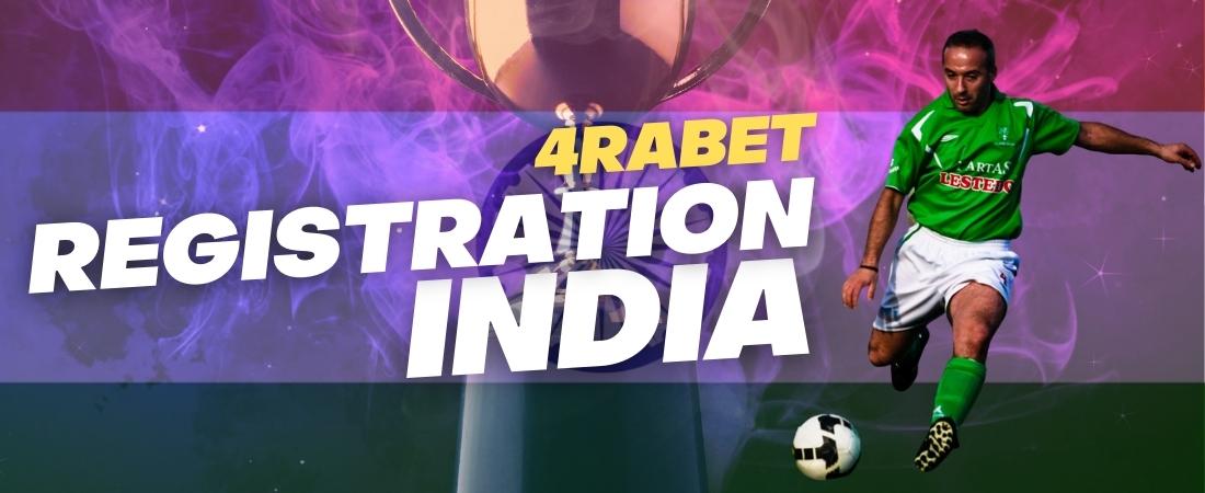 4rabet registration process in India