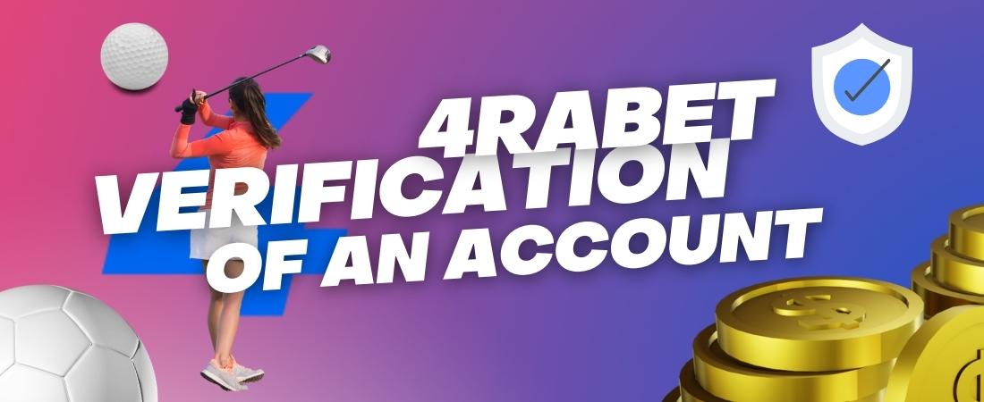 4rabet Verification of an Account in India